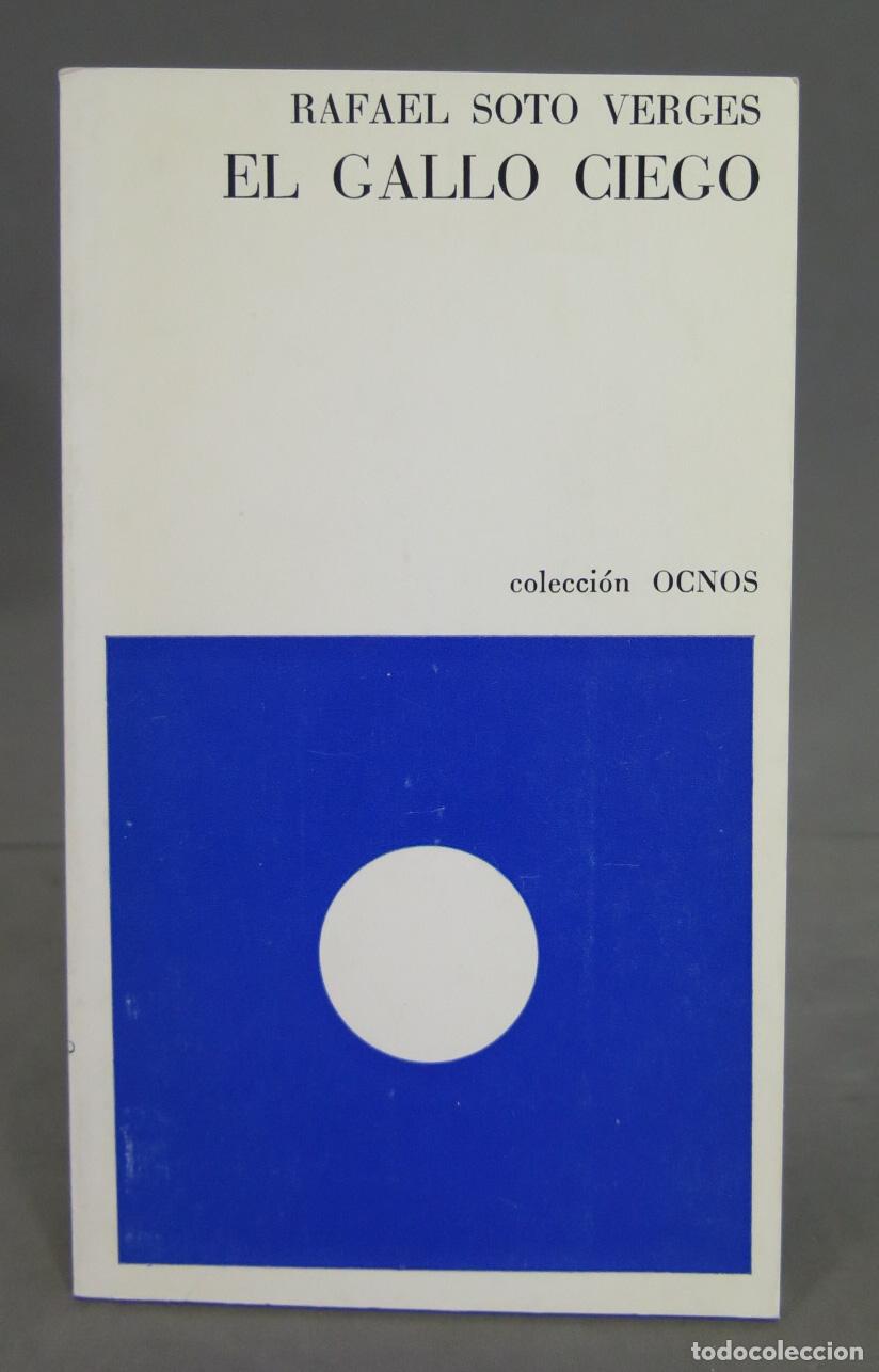 Libri di seconda mano: EL GALLO CIEGO. SOTO VERGES