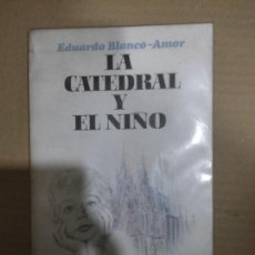 Libros de segunda mano: LA CATEDRAL Y EL NIÑO, EDUARDO BLANCO-AMOR, ED. DEL CENTRO. Lote 402644659