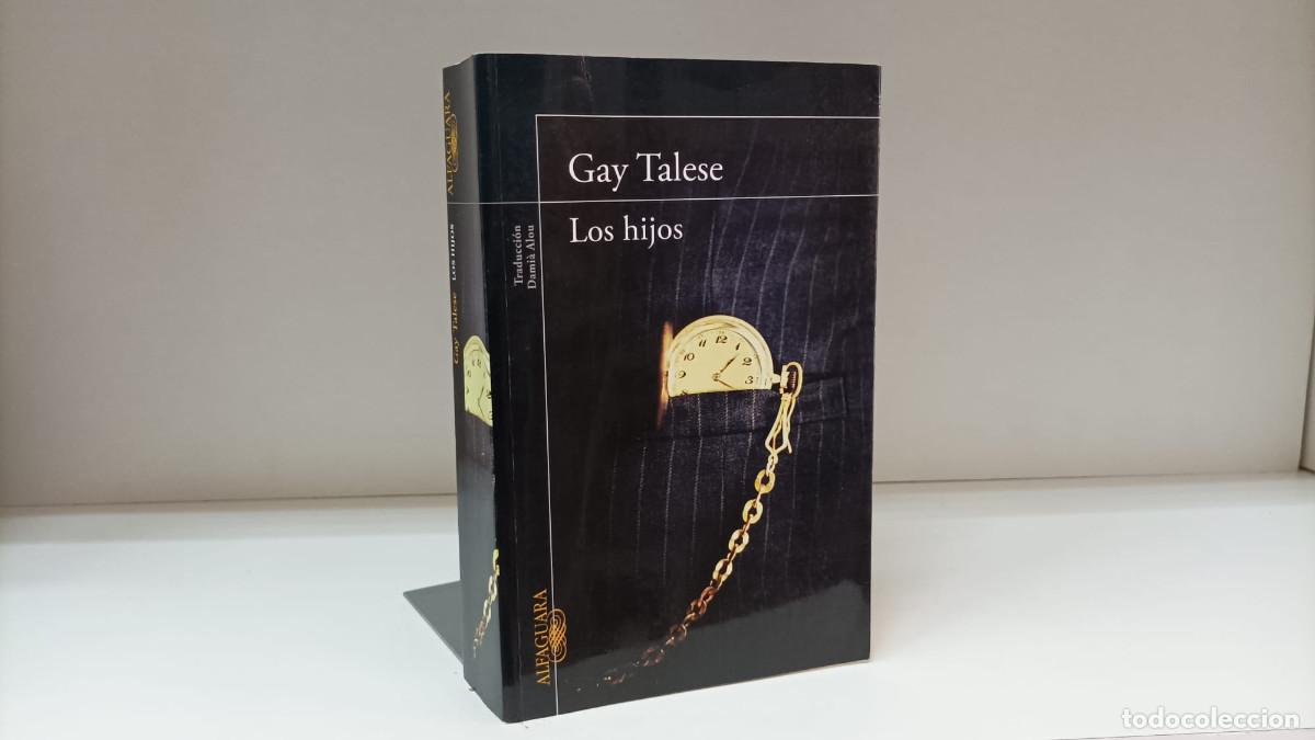 Libri di seconda mano: Los hijos ~ Gay Talese (traducci&oacute;n Dami&auml; Alou) | ed.Alfaguara (2014)