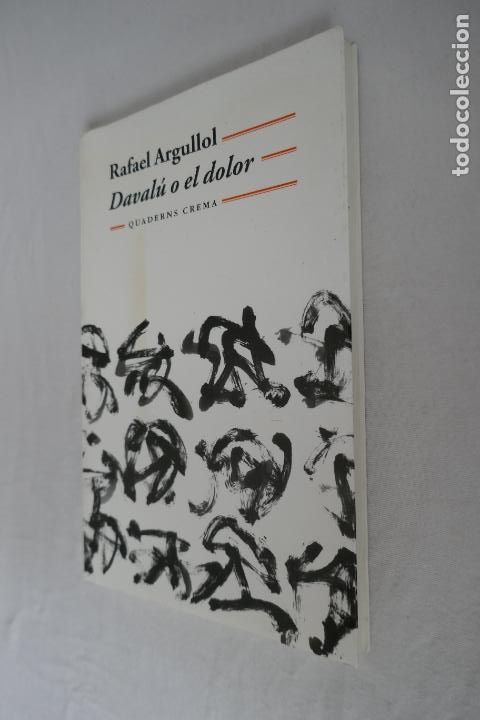 Libros de segunda mano: Daval&uacute; o el dolor. RAFAEL ARGULLOL - Foto 3