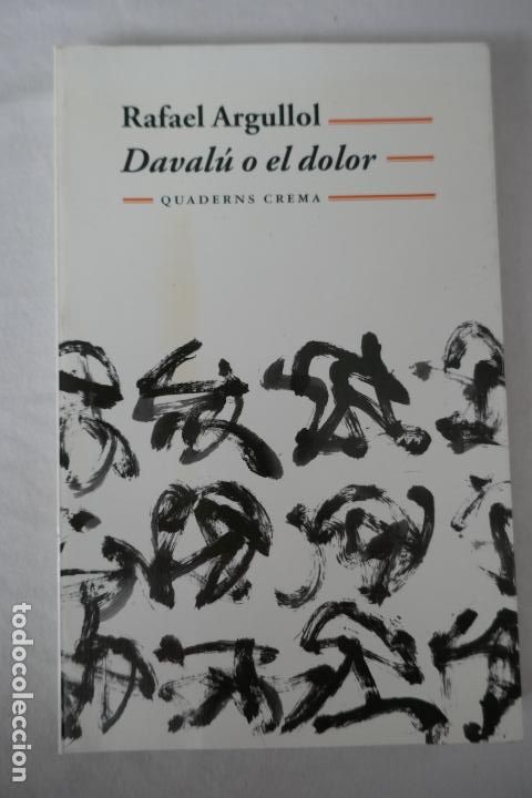 Libros de segunda mano: Daval&uacute; o el dolor. RAFAEL ARGULLOL - Foto 1