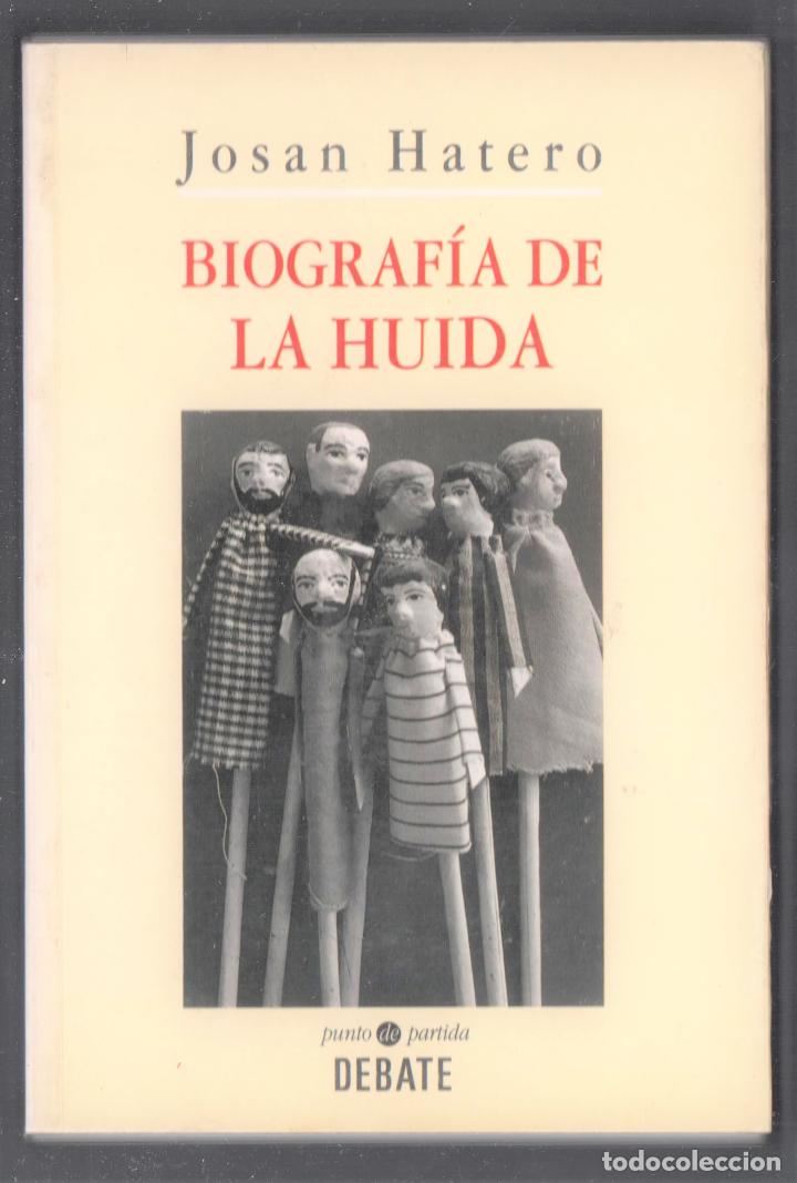 Libri di seconda mano: JOSAN HATERO BIOGRAF&Iacute;A DE LA HUIDA ED DEBATE 1996 1&ordf; EDICI&Oacute;N 20 RELATOS ISBN 84-7444-970 COL PUNTO P