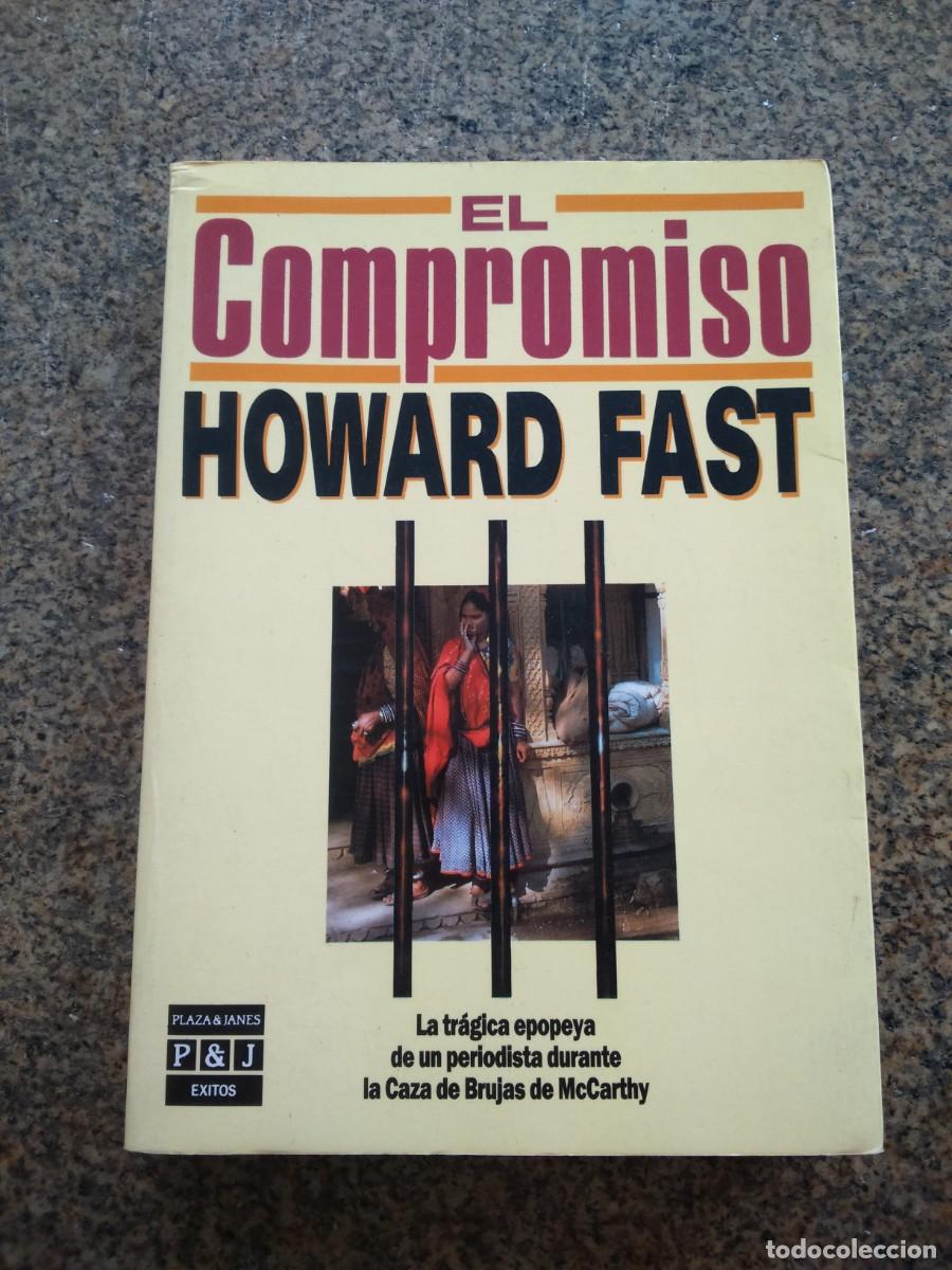 Gebrauchte Bücher: EL COMPROMISO -- HOWARD FAST -- PLAZA & JANES 1989 --