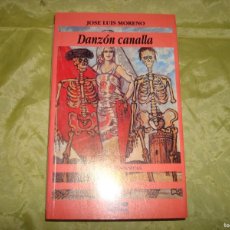 Libros de segunda mano: SANZON CANALLA. JOSE LUIS MORENO. LETRAS HISPANICAS, 1ª EDC. 1992. Lote 403025184