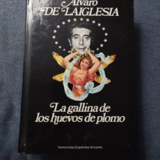 Libros de segunda mano: NOVELA DE ÁLVARO DE LA IGLESIA LA GALLINA DE LOS HUEVOS DE PLOMO. Lote 403050099