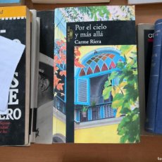 Libros de segunda mano: POR EL CIELO Y MAS ALLA / CARME RIERA / AR606 / ALFAGUARA. Lote 403050144