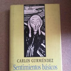 Libros de segunda mano: SENTIMIENTOS BASICOS DE LA VIDA HUMANA (CARLOS GURMENDEZ). Lote 403208674