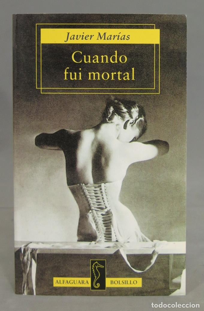 Libros de segunda mano: Cuando fui mortal. Javier Mar&iacute;as - Foto 1