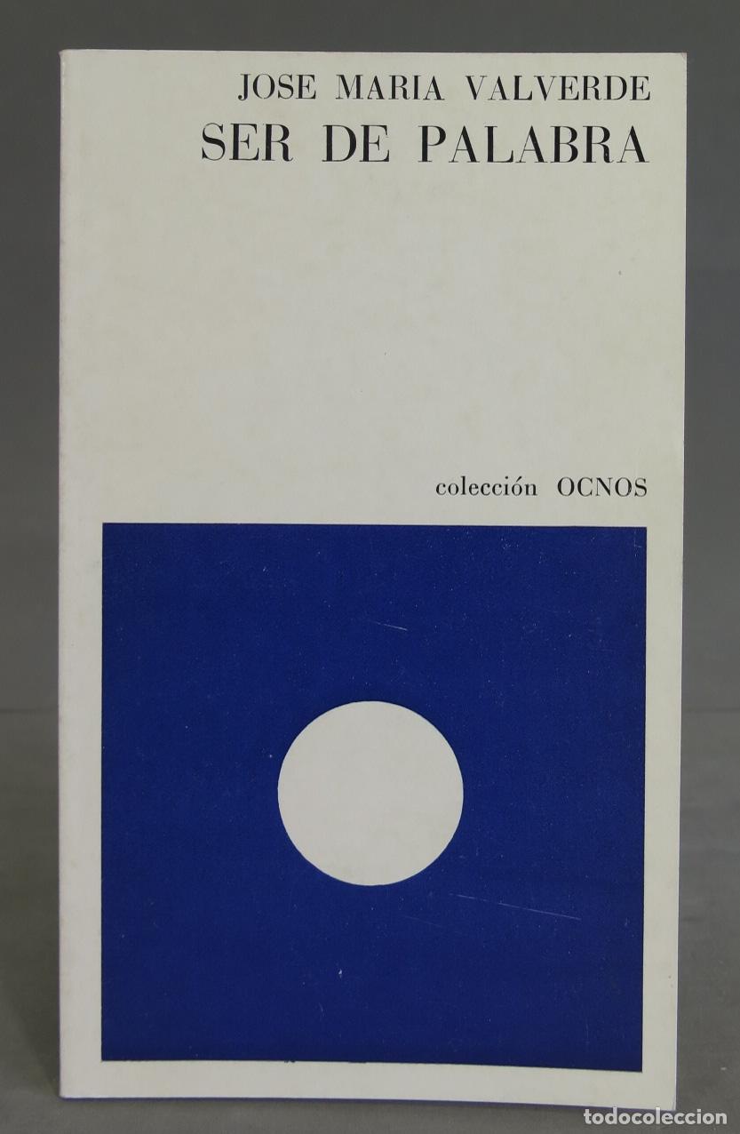 Libros de segunda mano: SER DE PALABRA. VALVERDE - Foto 1