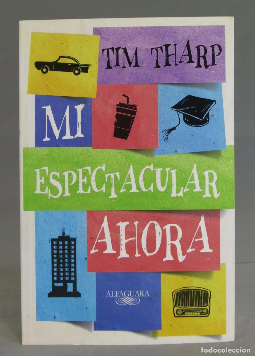 Libros de segunda mano: Mi espectacular ahora. Tim Tharp - Foto 1