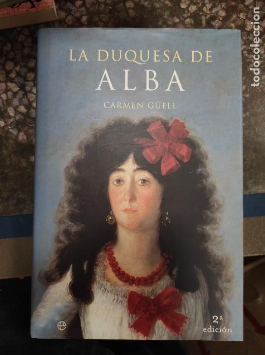 Libros de segunda mano: LA DUQUESA DE ALBA - CARMEN G&Uuml;ELL - Foto 1