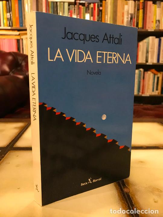 Libros de segunda mano: La vida eterna Jacques Attali. PEDIDO M&Iacute;NIMO 5&euro; - Foto 1