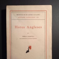 Libros de segunda mano: HORES ANGLESES. 1ª EDICIÓ. SOLDEVILA, FERRAN. 1938. Lote 403299634