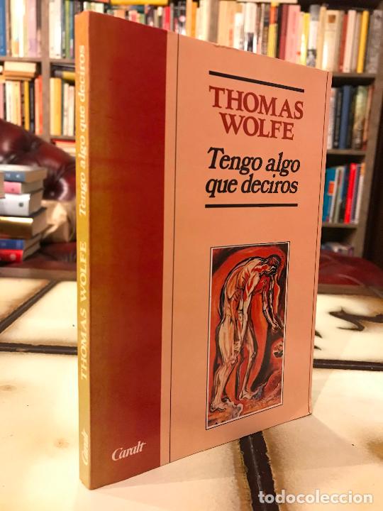 Libros de segunda mano: Tengo algo que deciros. Thomas Wolfe. - Foto 1