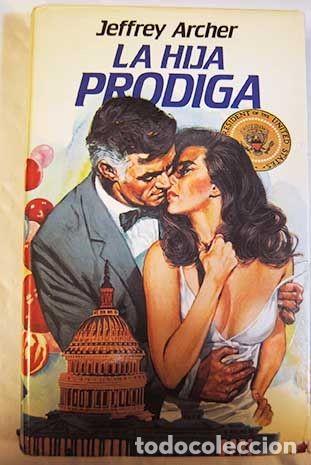 Libros de segunda mano: La hija pr&oacute;diga. Jeffrey Archer - Foto 1