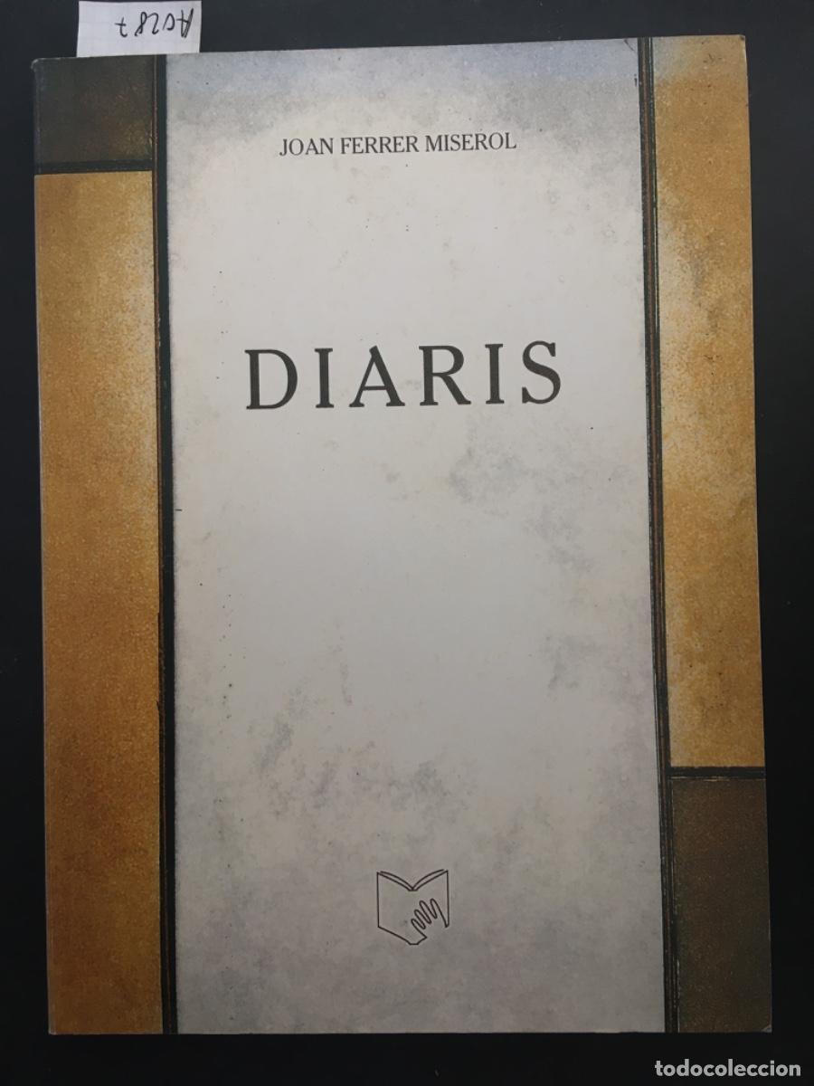 Libros de segunda mano: DIARIS, JOAN FERRER MISEROL - Foto 1