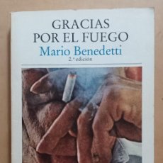 Libros de segunda mano: GRACIAS POR EL FUEGO - MARIO BENEDETTI - ED. LAIA - 1981. Lote 403505154
