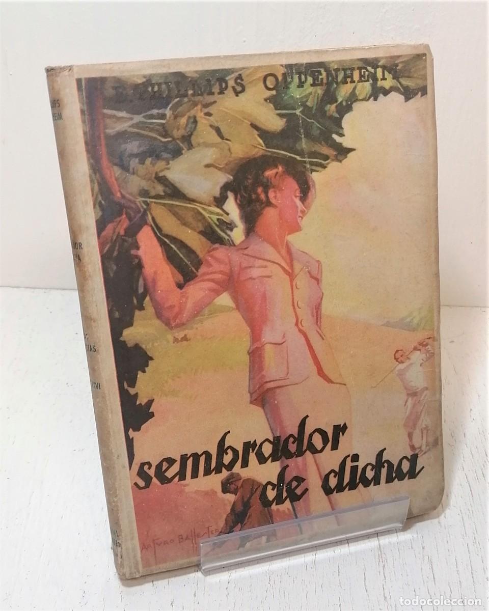 Libros de segunda mano: Libro: &rdquo;Sembrador de dicha&rdquo; E Phillips Oppenheim a&ntilde;o 1948 - Foto 1
