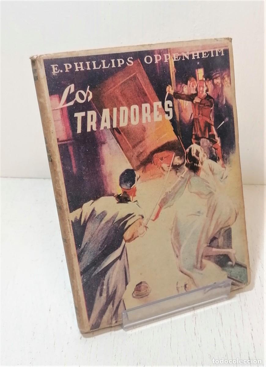 Libros de segunda mano: Libro: &rdquo;Los traidores&rdquo; E Phillips Oppenheim a&ntilde;o 1949 - Foto 1