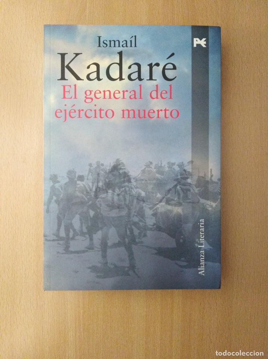 Libros de segunda mano: EL GENERAL DEL EJ&Eacute;RCITO MUERTO. Isma&iacute;l Kadar&eacute; - Foto 1