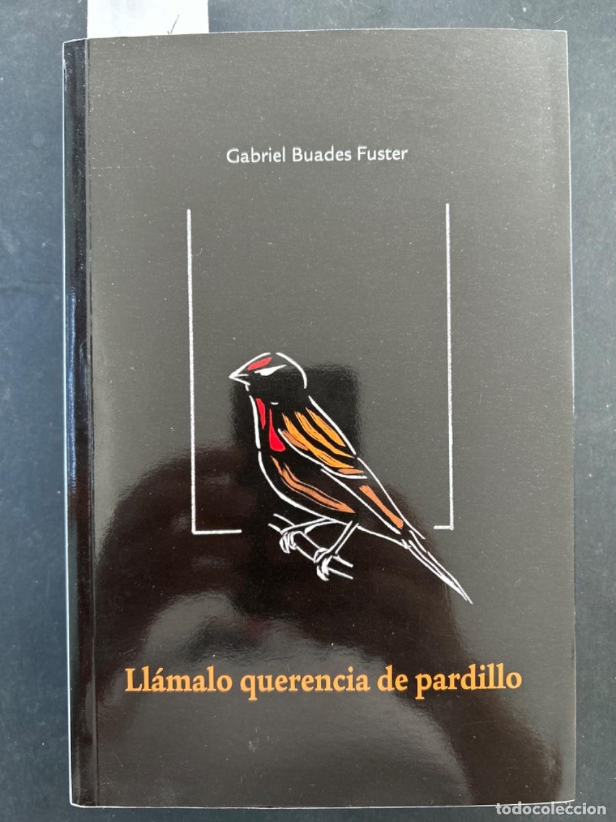 Gebrauchte B&uuml;cher: LLAMALO QUERENCIA DE PARDILLO, GABRIEL BUADES FUSTER