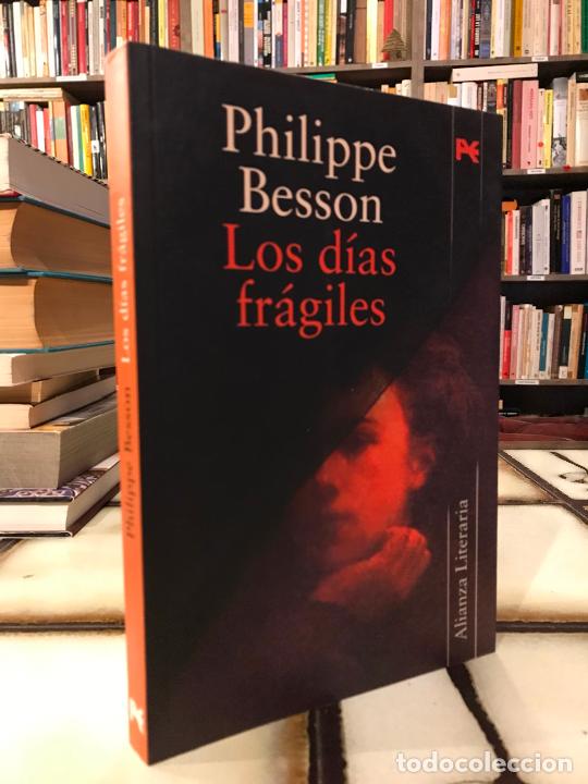 Libros de segunda mano: Los d&iacute;as fr&aacute;giles. Philippe Besson. - Foto 1