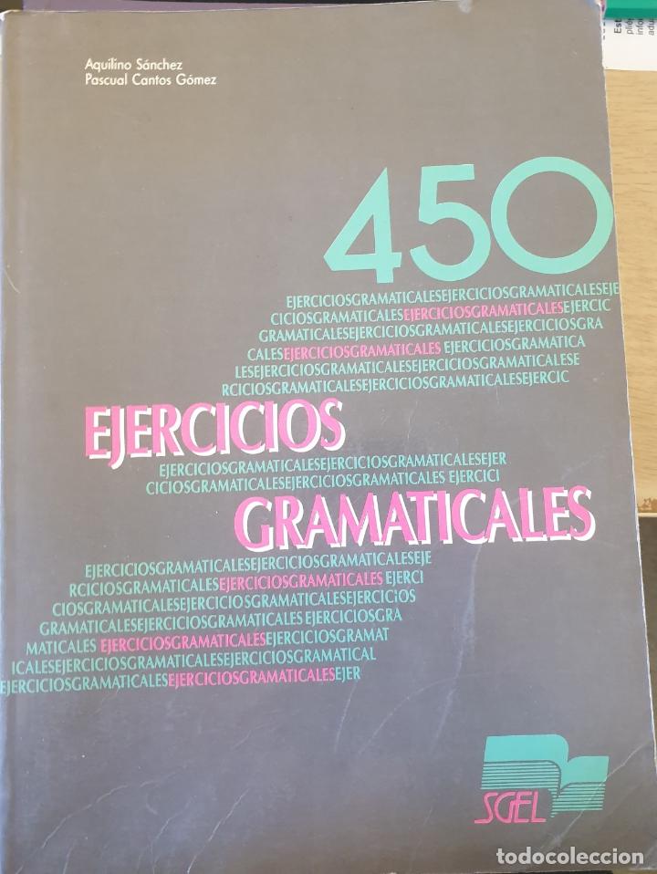 Libros de segunda mano: 450 EJERCICIOS GRAMATICALES. - SANCHEZ/CANTOS GOMEZ, Aquilino/Pascual.