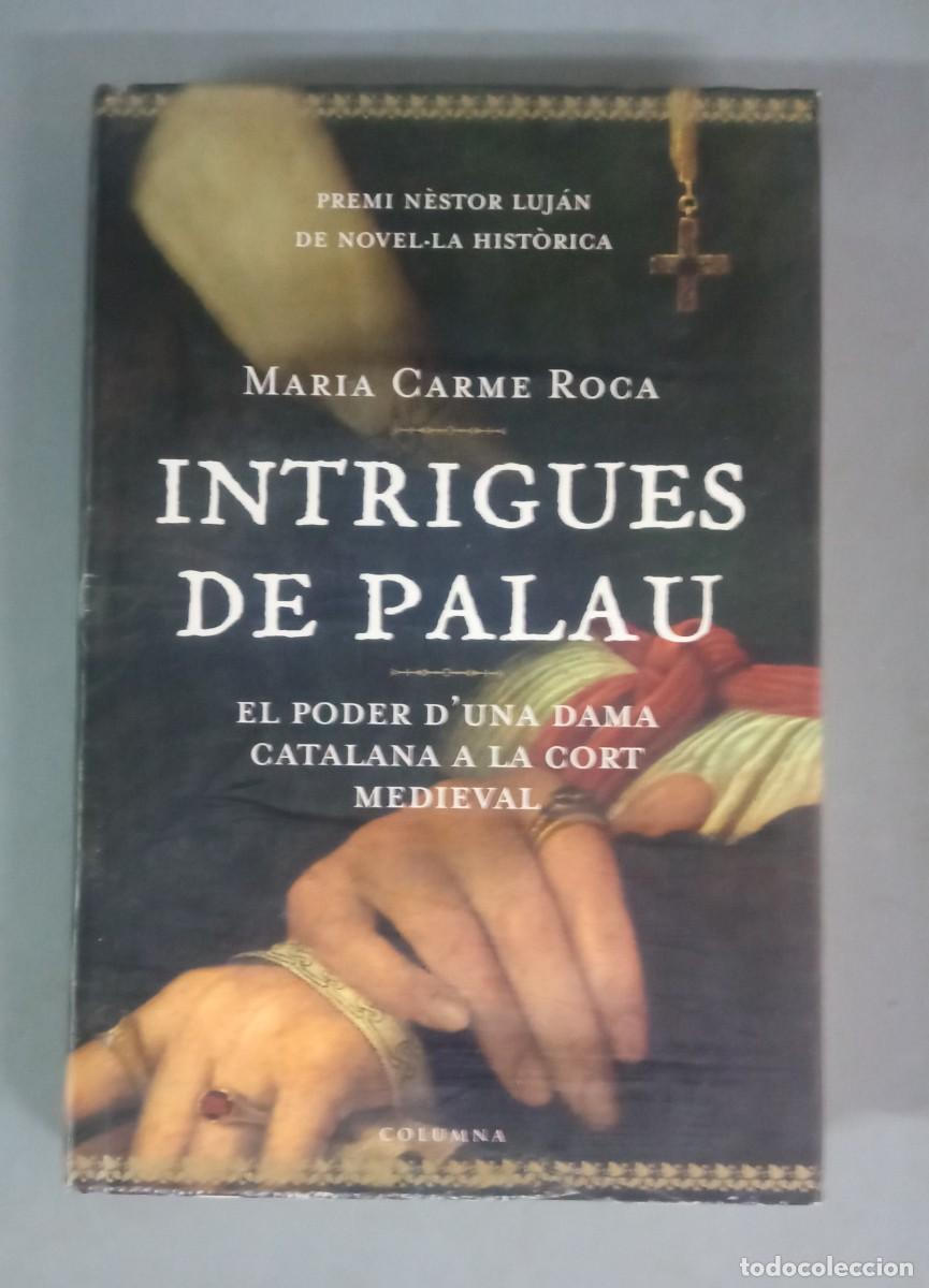 Libros de segunda mano: INTRIGUES DE PALAU . Maria Carmen roca -E4 - Foto 1