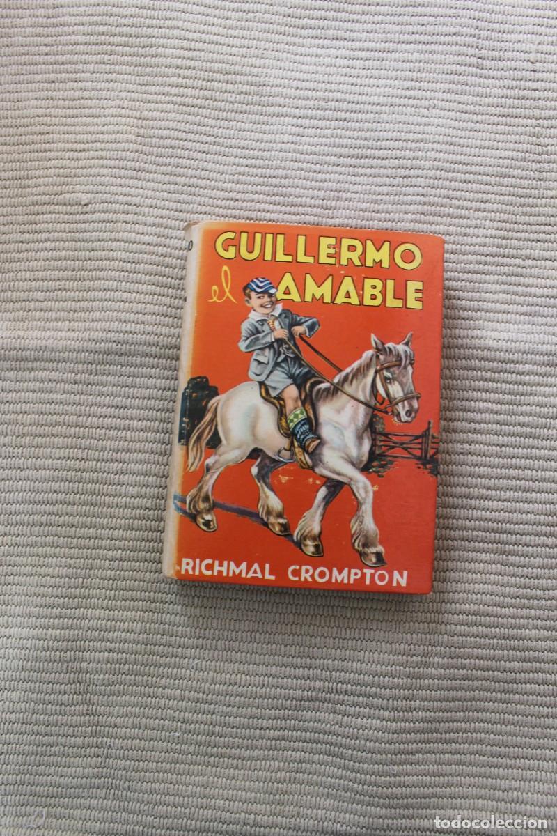Libros de segunda mano: GUILLERMO EL AMABLE ; RICHALD CROMPTON ; EDICIONES MOLINO - Foto 1