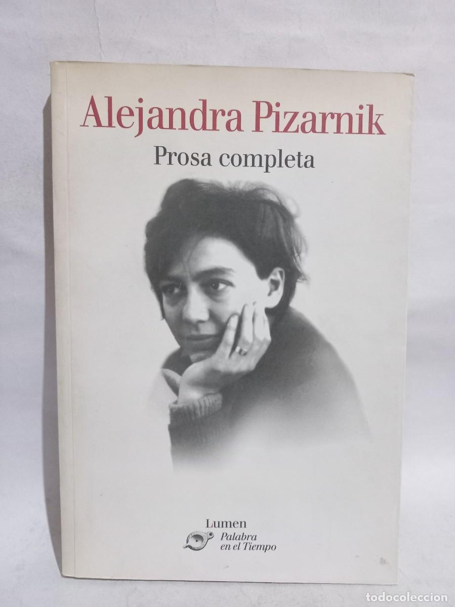 Libros de segunda mano: Alejandra Pizarnik - Prosa Completa - 2008 - Foto 1