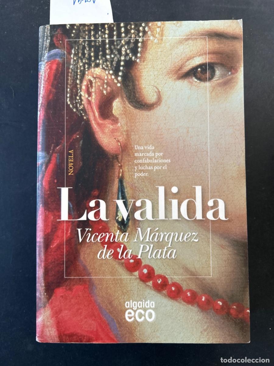 Libros de segunda mano: LA VALIDA, VICENTA MARQUEZ DE LA PLATA