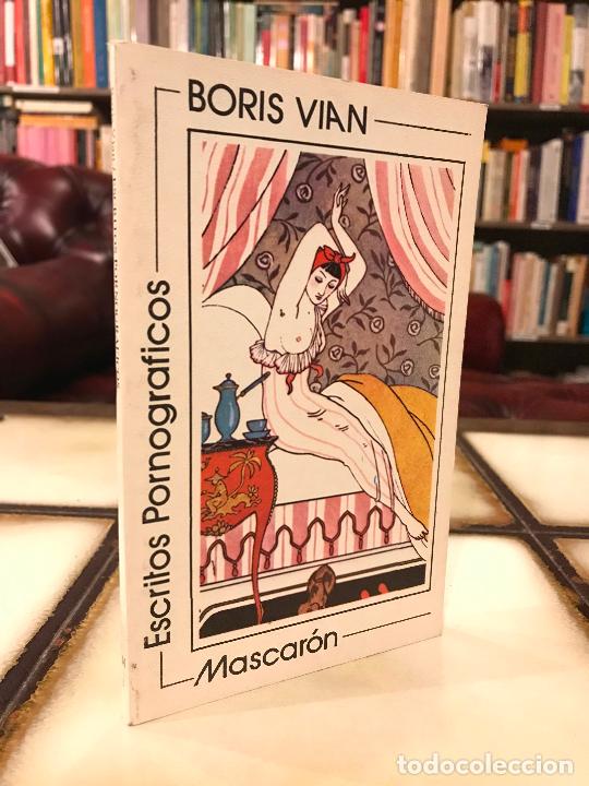 Libros de segunda mano: Escritos pornogr&aacute;ficos. Boris Vian. Mascar&oacute;n. PEDIDO M&Iacute;NIMO 5&euro;