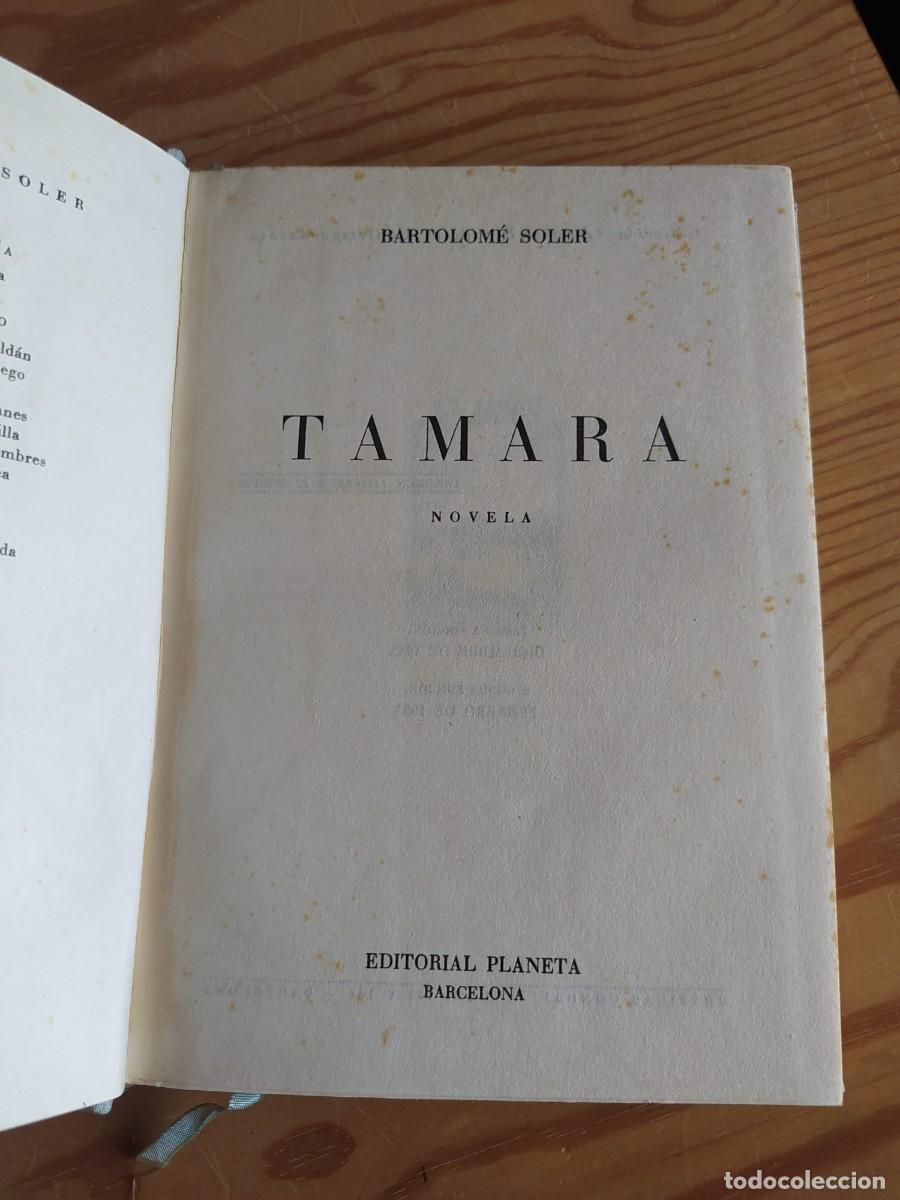 Libros de segunda mano: TAMARA. Bartolom&eacute; Soler 1955 - Foto 4