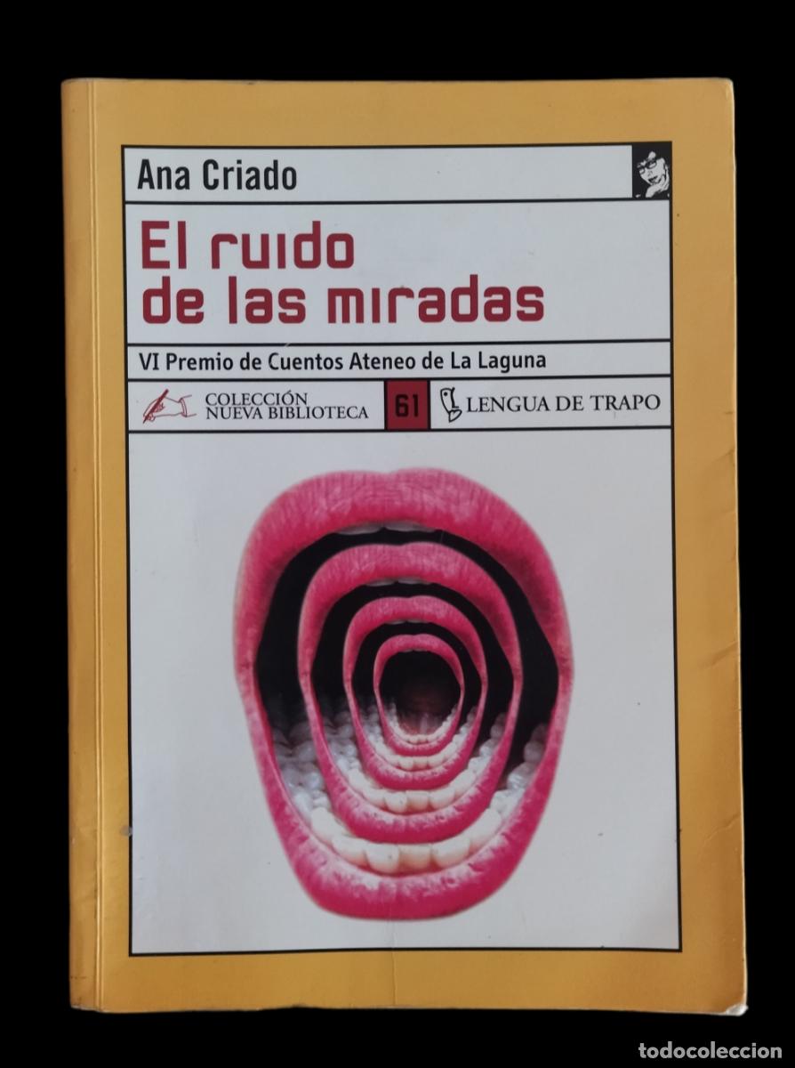 Gebrauchte B&uuml;cher: EL RUIDO DE LAS MIRADAS / ANA CRIADO. 2001. BUEN ESTADO.