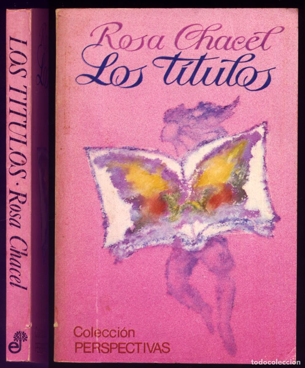 Libros de segunda mano: CHACEL, Rosa. Los T&iacute;tulos. 1981. - Foto 1