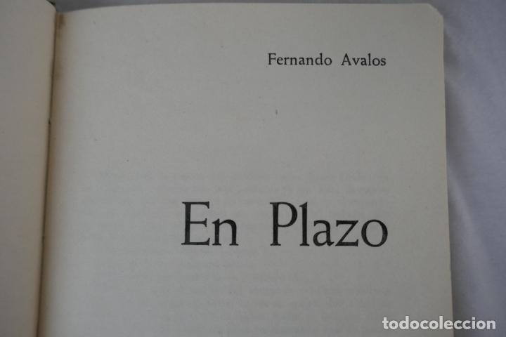 Libros de segunda mano: EN PLAZO - FERNANDO AVALOS - Foto 11