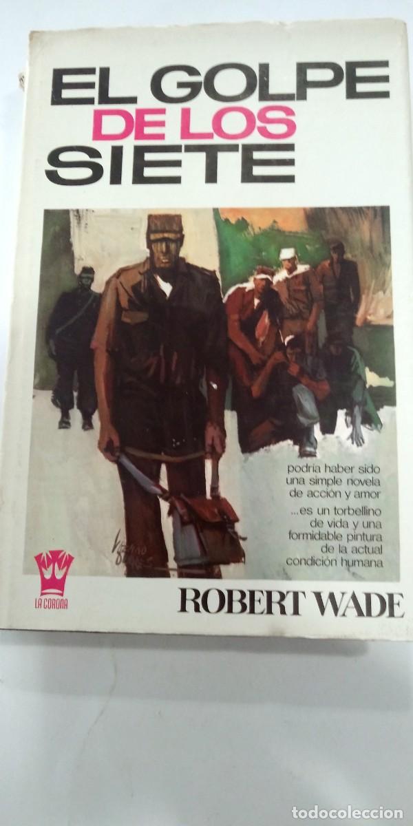 Libros de segunda mano: El golpe de los siete Robert Wade - Foto 1