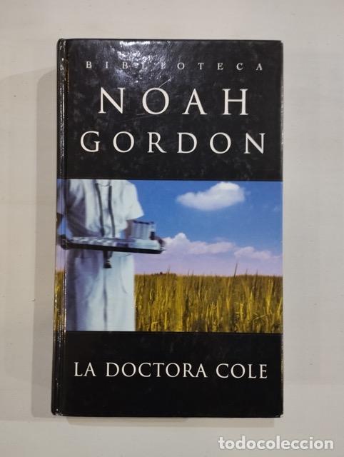 Libros de segunda mano: Noah Gordon - La doctora Cole - Foto 1