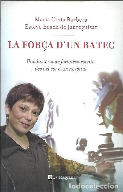 Gebrauchte B&uuml;cher: LA FOR&Ccedil;A D'UN BATEC MARIA CINTA BARBERA LA MAGRANA