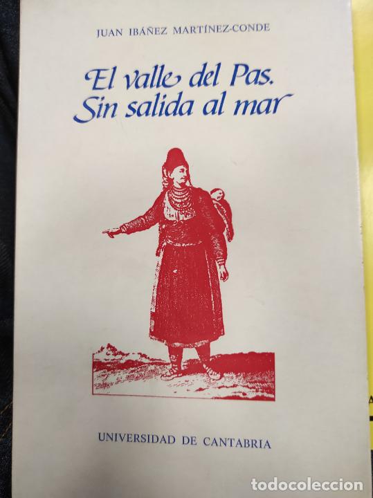 Livres d'occasion: El valle del Pas.Sin salida al mar;J.Ib&aacute;&ntilde;ez Mart&iacute;nez-Conde;Universidad de Cantabria;1990
