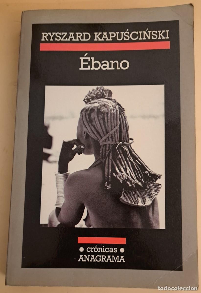 Libros de segunda mano: &Eacute;BANO RYSZARD KAPUSCINSKI EDITORIAL ANAGRAMA 2003