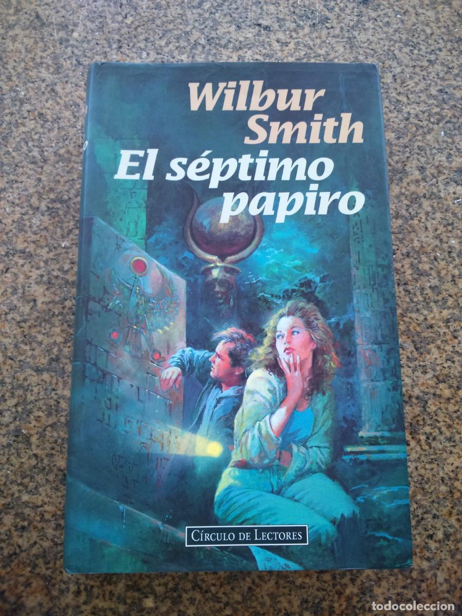Libros de segunda mano: EL SEPTIMO PAPIRO -- WILBUR SMITH -- CIRCULO 1997 -- - Foto 1