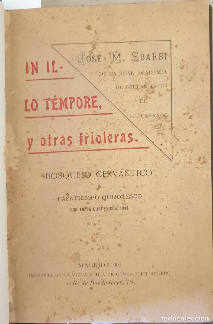 Second hand books: IN ILLO TEMPORE, Y OTRAS FRIOLERAS. BOSQUEJO CERVANTINO O PASATIEMPO QUIJOTESCO POR TODOS CUATRO COS