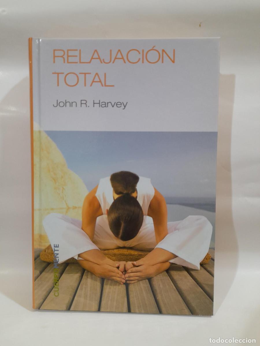 Libros de segunda mano: Relajaci&oacute;n total. John R. Harvey. - Foto 1