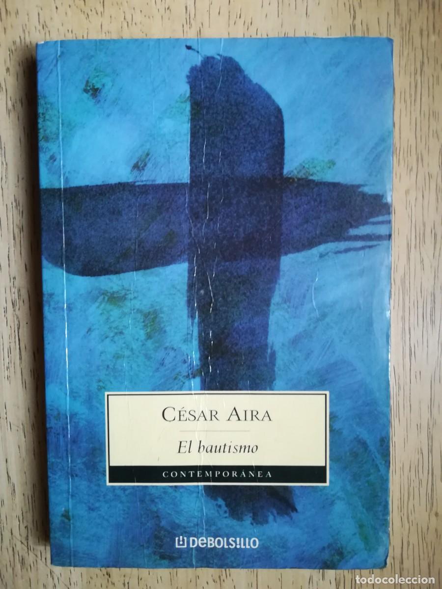 Libros de segunda mano: El bautismo. C&eacute;sar Aira - Foto 1