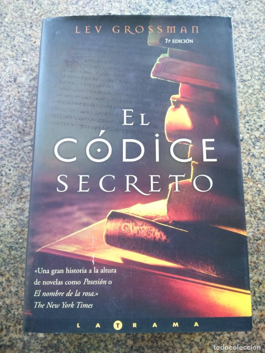 Libros de segunda mano: EL CODICE SECRETO -- LEV GROSSMAN -- EDICIONES B 2004 -- - Foto 1
