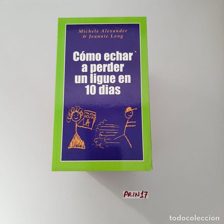 Libros de segunda mano: C&oacute;mo echar a perder un ligue en 10 d&iacute;as - Foto 1