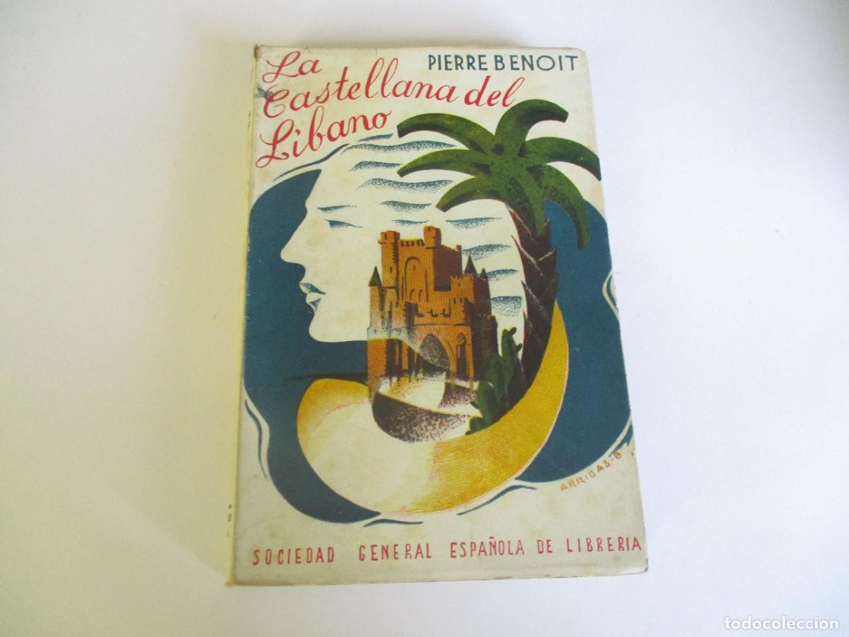 Libros de segunda mano: PIERRE BENOIT La castellana del L&iacute;bano W18919 - Foto 1