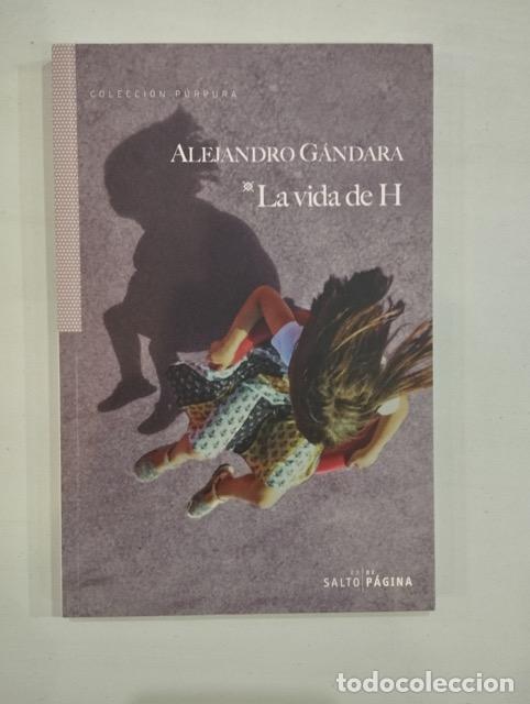 Libros de segunda mano: Alejandro G&aacute;ndara - La vida de H - Foto 1