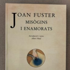 Libros de segunda mano: MISÒGINS I ENAMORATS. JOAN FUSTER. ALBERT HAUF. LLIBRE